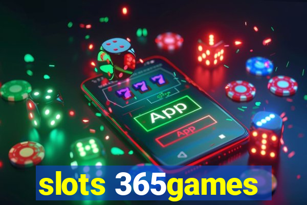 slots 365games